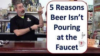 Draft Beer Not Pouring?! 5 Reasons Why and How to Fix the Problem?