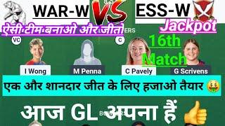 WAR-W vs ESS-W Dream11 Team|| war-w vs ess-w|| warw vs essw dream11 prediction, stats, gl team, live