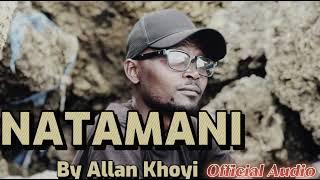 NATAMANI - ALLAN KHOYI OFFICIAL AUDIO