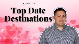 Where to take your partner on a Date in Lexington, KY