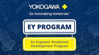 The EY Program - Yokogawa’s Engineer Rotational Development Program