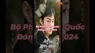 Top5 Bộ phim Hàn Quốc đáng xem 2024 #korea #phimhay #top #xuhuong #2024