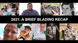 2021: A Brief Blading Recap