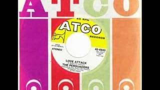 the Persuaders - love attack (70s soul)