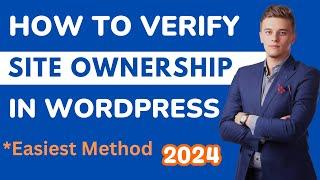 How to Verify Site Ownership in WordPress 2024 ? (No cPanel or Technical Knowledge Needed !! )