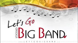 Chattanooga Choo Choo - Let's Go Big Band