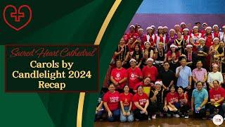 Sacred Heart Cathedral Carols by Candlelight 2024 Recap