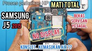 SAMSUNG J5 NO DISPLAY ‼ RESTORATION ‼ SHORT/KONSLET KEMASUKAN AIR MATI TOTAL ‼ "Part1"