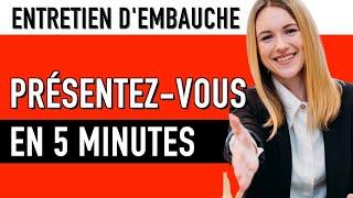 PRÉSENTEZ-VOUS : COMMENT BIEN SE PRÉSENTER EN 5 MINUTES EN ENTRETIEN D'EMBAUCHE