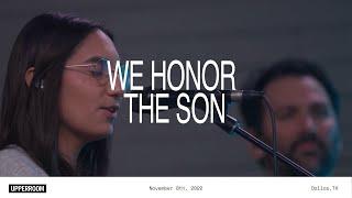 We Honor the Son - UPPERROOM