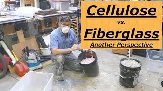 Cellulose vs Fiberglass Insulation - Another Perspective