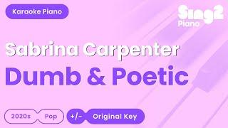 Sabrina Carpenter - Dumb & Poetic (Piano Karaoke)
