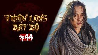 THIÊN LONG BÁT BỘ - Tập 44 [Lồng Tiếng] | Phim Kim Dung Kiếm Hiệp Hay | Kiều Phong, Đoàn Dự, Hư Trúc