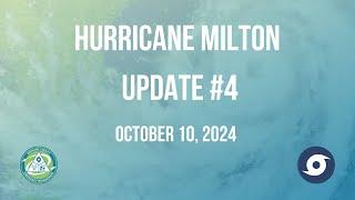 Hurricane Milton - Update #4 10/10/2024