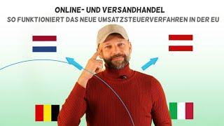 ONE-STOP-SHOP: ONLINE- UND VERSANDHANDEL - SO FUNKTIONIERT DAS UMSATZSTEUERVERFAHREN IN DER EU!