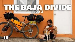 The Baja Divide Pt. 2 - Cycling Alaska to Argentina Episode 15