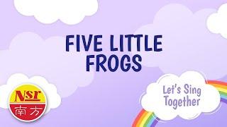 Let's Sing Together - Five Little Frogs