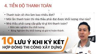 10 Lưu Ý Khi Ký Kết Hợp Đồng Thi Công Xây Dựng, Tránh Mất Tiền Oan