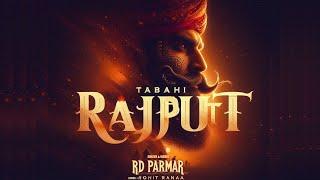 Tabahi Rajput । ना झुके राजपूत ना दबे राजपूत| Rd Parmar | New Rajputana Song | Lyrical video song