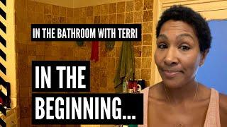 1. Where It All Began: In The Bathroom With Terri