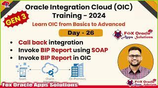 Day 26: Callback Integrations & BIP Reports in Oracle Integration Cloud | OIC Training