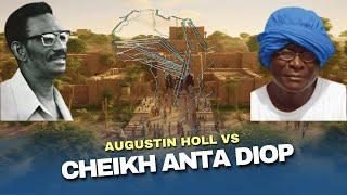 Augustin Holl vs Cheikh Anta Diop