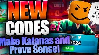 Make Katanas and Prove Sensei Wrong CODES - ROBLOX 2024