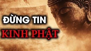 Đừng Tin Vào Kinh Phật?