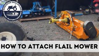 How to attach a flail mower to a compact tractor