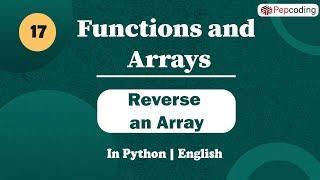 Reverse an Array | Module : Basics of programming | In English | Python | Video_17