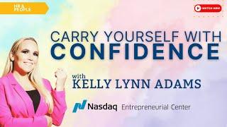 Carry Yourself with Confidence with Kelly Lynn Adams