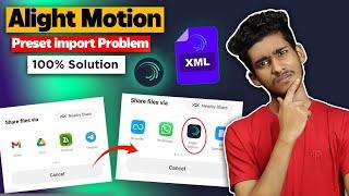 Alight Motion Preset Import Problem Solved | Preset import problem solved  | XML file not importing