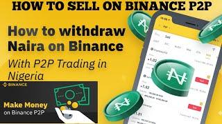 How To Sell USDT on Binance P2p in Nigeria How To Sell on Binance P2p (Tutorial for Beginners)