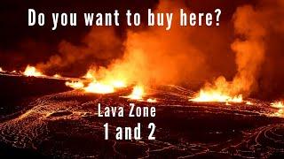 Pros and Cons of buying property on Lava Zone 1 and 2 on Hawaii Island