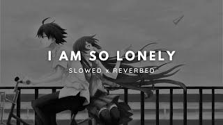 Arash  I am So Lonely Slowed x Reverbed Version || Full Chill Music