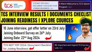 TCS INTERVIEW RESULT UPDATE | DOCUMENT CHECKLIST JOINING READINESS SURVEY | XPLORE | NEW DOJ: 22 AUG