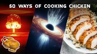 50 UNHINGED ways to cook chicken using SCIENCE