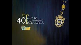 Documental - Ecija, 40 Años de Ayuntamientos Democráticos - Reportaje