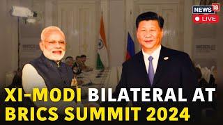 BRICS Summit 2024 LIVE | PM Modi Holds Talk With Xi Jinping On LAC | India China Border | N18G