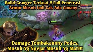 Build Granger Terkuat!! Full Penetrasi, Armor Musuh Gk Ada Gunanya!! Ez Ratain Musuh !!, MLBB