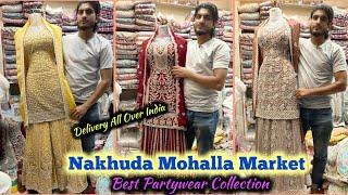 Nakhuda Mohalla Market | Best For Party Wear, Suits, Lehenga, Garara | Wedding Special Collection