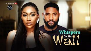 WHISPERS ON THE WALL (EBUBE NWAGBO & JOHN TYLER): LATEST NIGERIAN MOVIE 2024 | AFRICAN MOVIE 2024