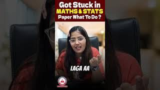What To Do If Got Stuck While Solving Maths & Stats Paper? CMA Foundation June 2025