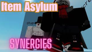 MOST Item Asylum Synergies!