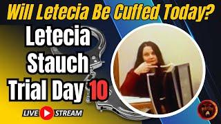 Letecia Stauch Day 10 LIVE