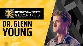 KSU College of Science and Mathematics Faculty Research: Dr. Glenn Young