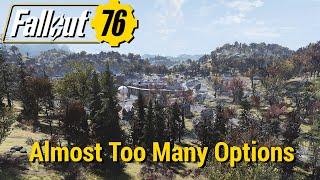 FO76 - Almost Too Many Options