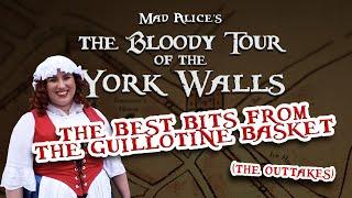 Mad Alice's Bloody Tour of the York Walls - The Best Bits from the Guillotine Basket