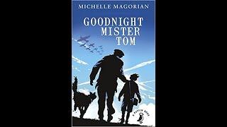 Ms Blunden's Story Time - Goodnight Mister Tom, Chapter 2
