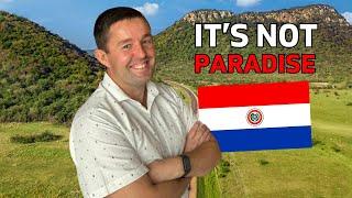 I “Hate” Paraguay (Find Out Why I'm Going Home)